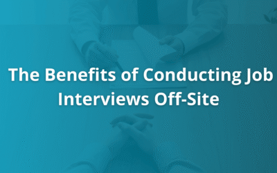The Benefits of Conducting Job Interviews Off-Site