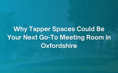 Why Tapper Spaces Could Be Your Next Go-To Meeting Room in Oxfordshire