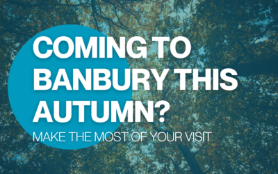 Coming to Banbury This Autumn? Make the Most of Your Visit